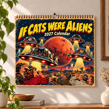👽🐱If Cats Were Aliens 2027 Calendar