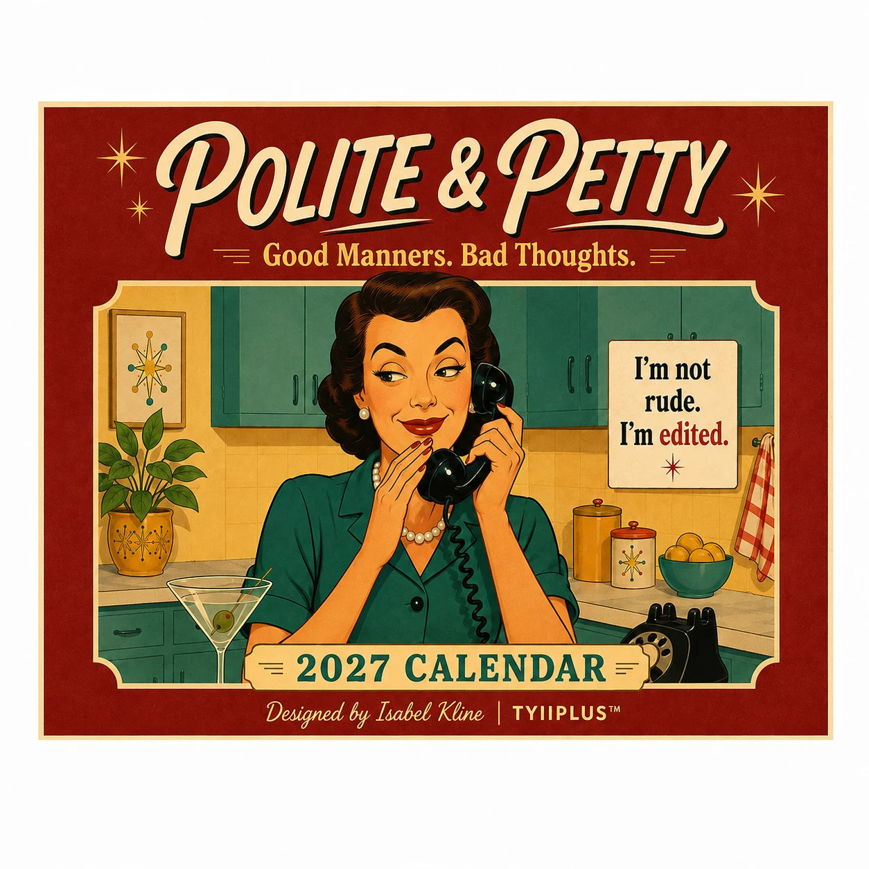 TYIIPLUS™ Polite & Petty 2027 Calendar – Funny Adult Humor & Sarcastic Retro Wall Calendar
