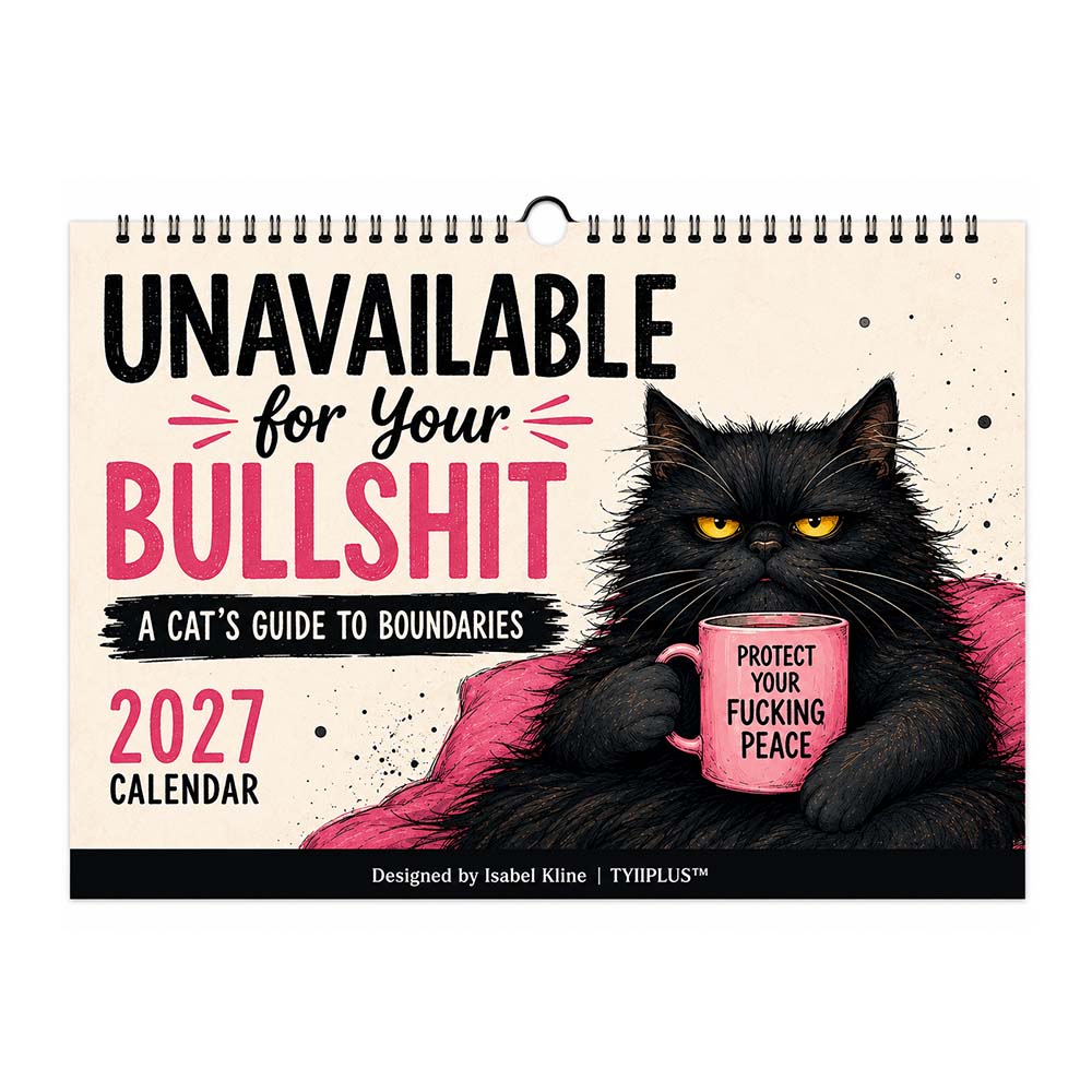 Unavailable for Your Bullshit 2027 Cat Wall Calendar – Funny Sweary Cat Calendar with Sarcastic Boundary Quotes