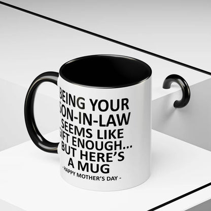 Being Your Son/Daughter is Gift Enough Funny Mother's/Father's Day Gift Coffee Mug