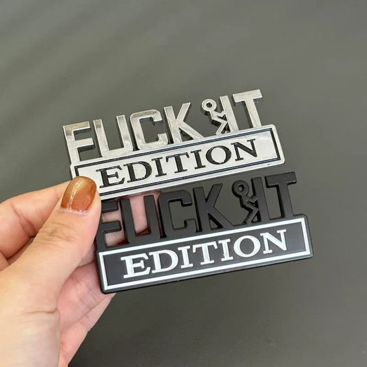 🚗 F**CK IT Edition Emblem | Car Decal Accessory
