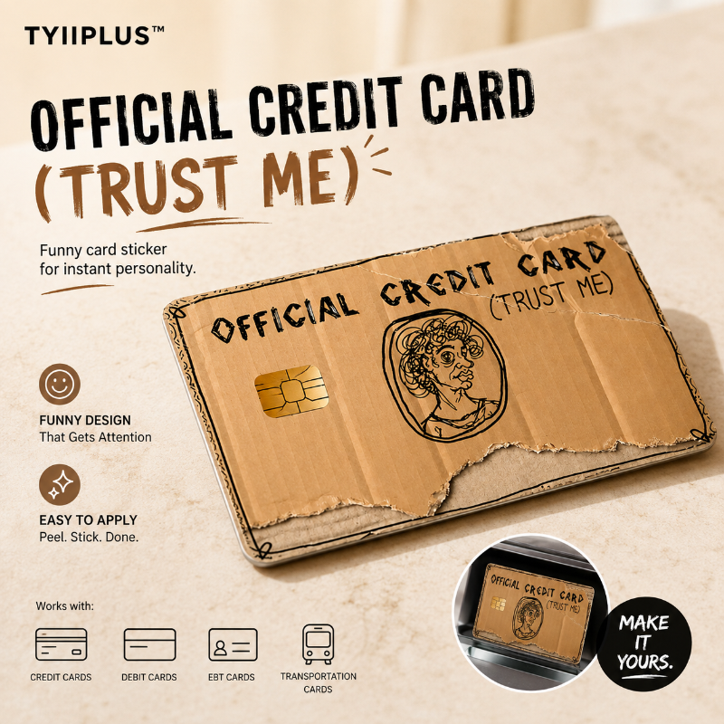 TYIIPLUS™ Funny “Trust Me” Credit Card Sticker – 2D Flat Design Card Skin for Credit, Debit, EBT & Transportation Cards
