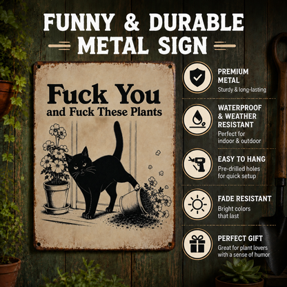 Funny Cat Garden Metal Sign
